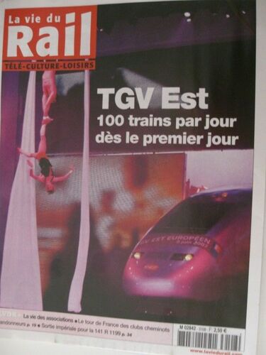La Vie Du Rail  N° 3108 : Tgv Est 100 Trains Par Jour Dès Le Premier Jour