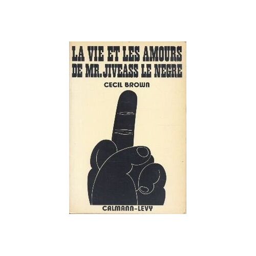 La Vie Et Les Amours De Mr. Jiveass Le Nègre