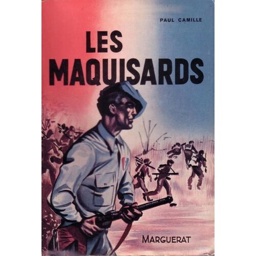 Les Maquisards.