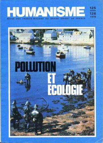 Humanisme, Revue Des Francs-Maçons Du Grand Orient De France  N° 125 : Pollution Et Écologie