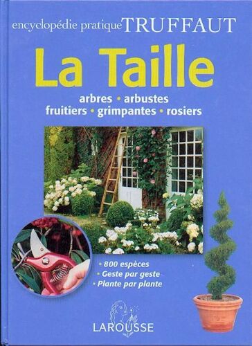 Encyclopédie Pratique Truffaut : La Taille
