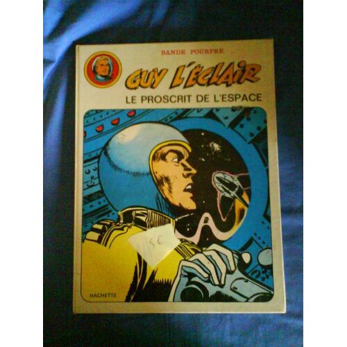 Guy L'eclair - Le Proscrit De L'espace