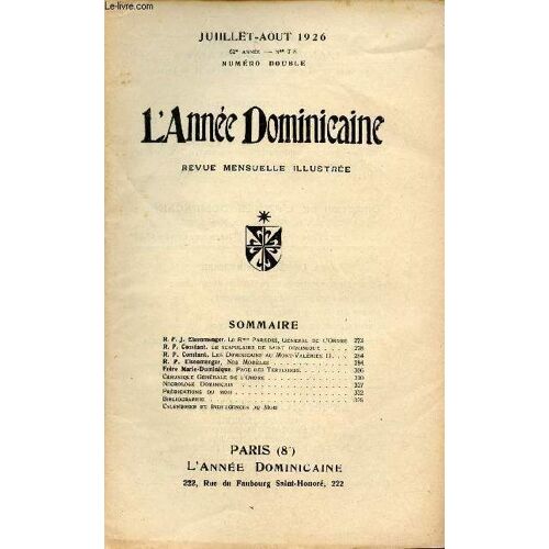 L Année Dominicaine N°7-8 62e Année Juillet Aout 1926 - R.P.J.Eisenmenger Le Rme Paredes Général De L Ordre - R.P.Constant Le Scapulaire De Saint Dominique - R.P.Eisenmenger Nos Modèles - Frère Marie(...)