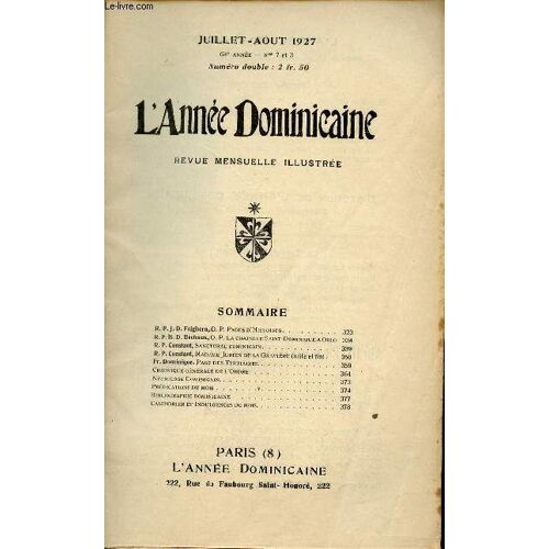 L Année Dominicaine N°7-8 63e Année Juillet Aout 1927 - R.P.J.D.Folghera Pages D Histoires - R.P.H.D.Béchaux La Chapelle Saint Dominique À Oslo - R.P.Constant Sanctoral Dominicain - R.P.Constant(...)