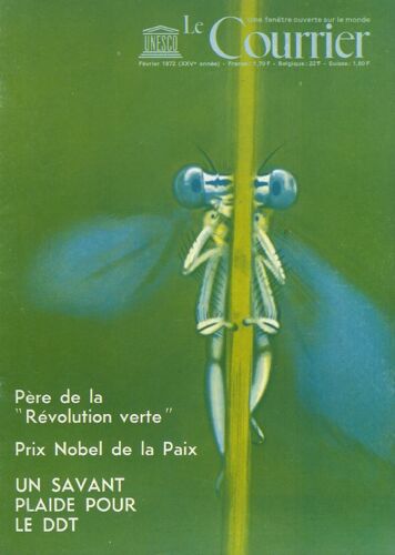 Le Courrier De L'unesco N° 02/72 : Père De La "Révolution Verte" - Prix Nobel De La Paix - Un Savant Plaide Pour Le Ddt