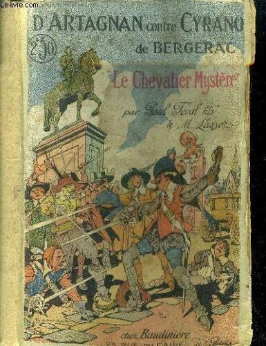 Dartagnan Contre Cyrano De Bergerac, Le Chevalier Mystère.