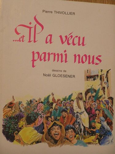 ... Et Il A Vécu Parmi Nous