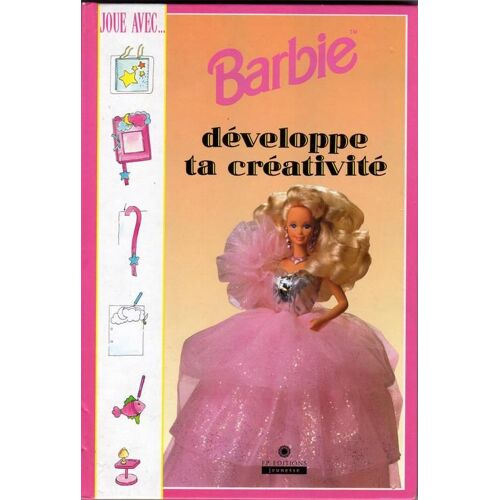 Joue Avec Barbie Developpe Ta Creativite