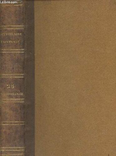 Dictionnaire Historique, Critique Et Bibliographique, Contenant Les Vies Des Hommes Illustres, Célèbres Ou Fameux De Tous Les Pays Et De Tous Les Siècles... - Tome 28 Chronologie