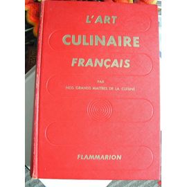 L'art Culinaire Français Par Nos Grands Maîtres De La Cuisine