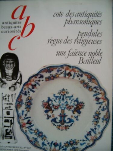 Antiquités, Beaux-Arts, Curiosités N° 167 : Cote Des Antiquités Pharaoniques, Pendules Règne Des Religiieuse, Une Faience Noble Bailleul