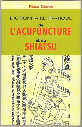 Dictionnaire Pratique De L'acupuncture Et Du Shiatsu
