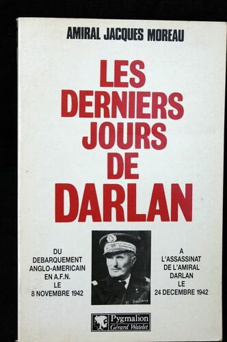 Les Derniers Jours De Darlan