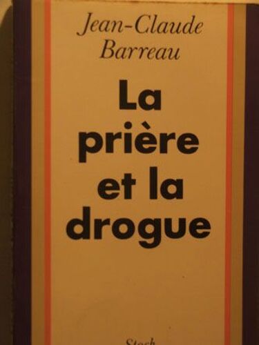 La Priere Et La Drogue