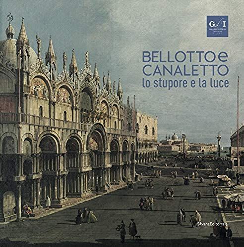 Bellottoe E Canaletto
