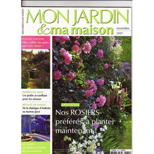 Mon Jardin Et Ma Maison  N° 574 : Nos Rossiers Préférés À Planter Maintenant!