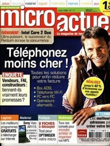 Micro Actuel  N° 17 : Téléphonez Moins Cher! Toutes Les Solutions Pour Enfin Réduire Votre Facture.