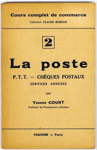 Cours Complet De Commerce  N° 2 : La Poste P.T.T. Chèques Postaux Services Annexes