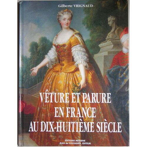 Vêture Et Parure En France Au Dix-Huitième Siècle