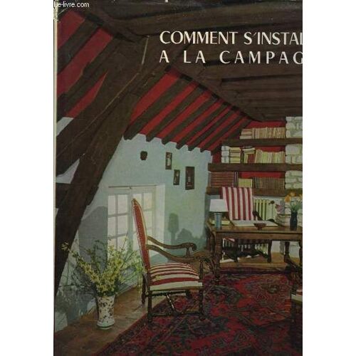 Comment S'installer À La Campagne