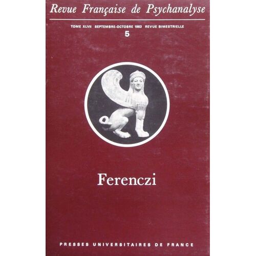 Revue Francaise De Psychanalyse  1983  N° 5 : Ferencsi
