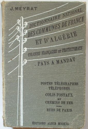 Dictionnaire National Des Communes De France Et D'algérie, Colonies Françaises Et Protectorats, Pays À Mandat