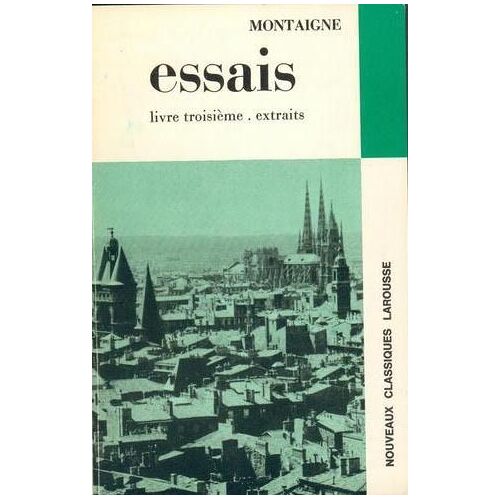 Montaigne. Essais. Livre Troisième