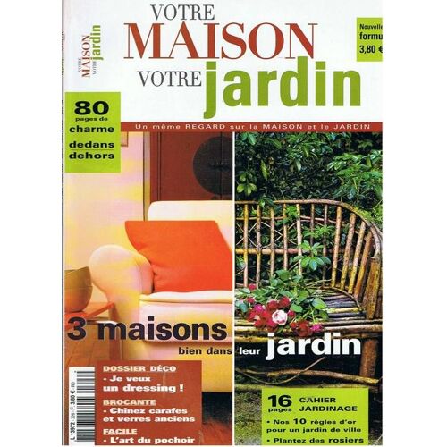 Votre Maison Votre Jardin N° 326  N° 326 : 3 Maisons Bien Dans Leur Jardin