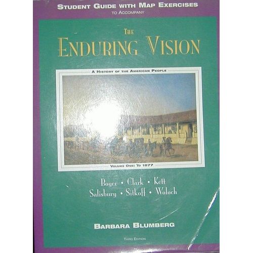 The Enduring Vision - A History Of The American People Volume 1, To 1877
