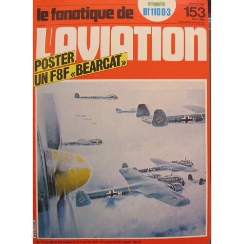 Le Fanatique De L'aviation  N° 153 : Maquette Bf110d3