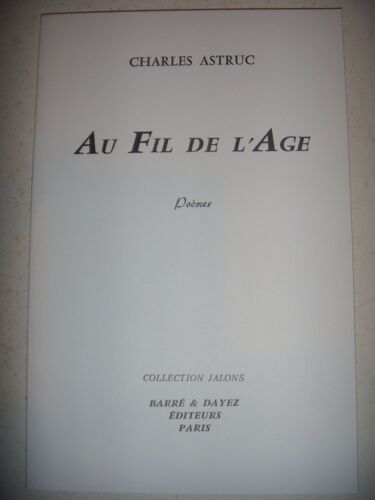 Littérature Poésies: Astruc: Au Fil De L'age, 1992