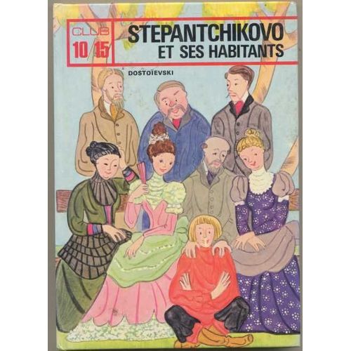Stepantchikovo Et Ses Habitants
