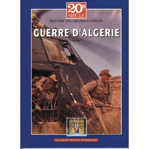 Histoire Des Grands Conflits  N° 1 : Guerre D'algérie Volume 1