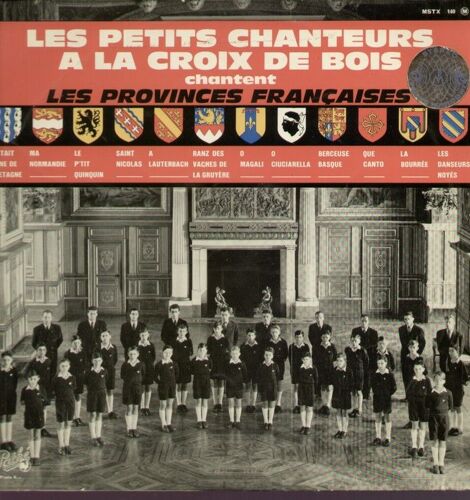 Chantent Les Provinces Françaises - C'était Anne De Bretagne, Ma Normandie, Ranz Des Vaches De La Gruyère, Berceuse Basque....