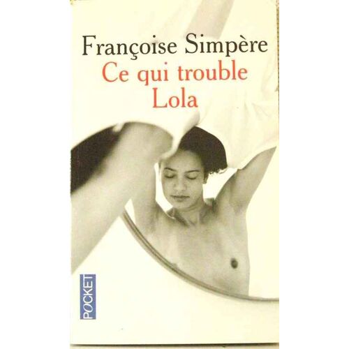 Ce Qui Trouble Lola