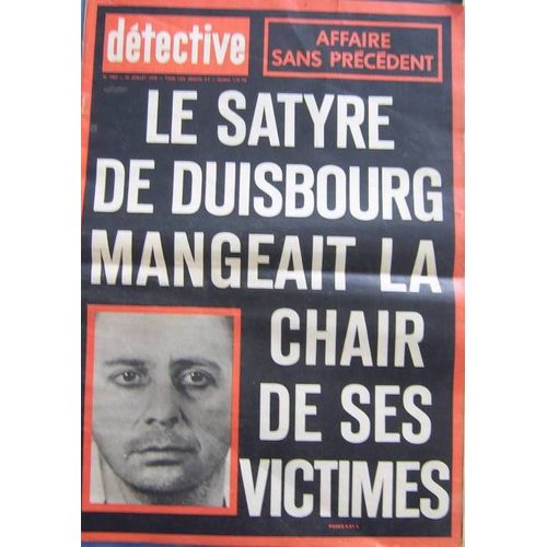 Détective Du 22 Juillet 1976  N° 1563 : Le Satyre De Duisbourg Mangeait La Chair De Ses Victimes