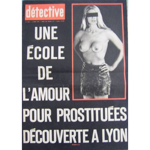 Détective Du 05 Août 1976  N° 1565 : Une École De L'amour Pour Prostituées Découverte À Lyon