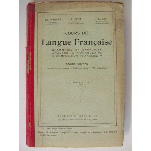 Cours De Langue Française. Grammaire Et Exercices - Analyse - Vocabulaire Et Composition Française. Cours Élémentaire Et Moyen