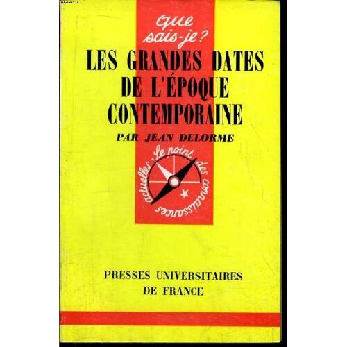 Que Sais-Je? N° 1192 Les Grandes Dates De L Époque Contemporaine