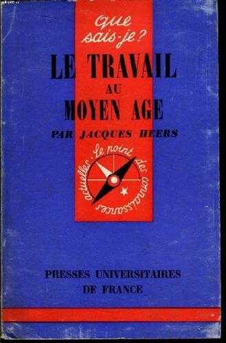 Que Sais-Je? N° 1186 Le Travail Au Moyen Age
