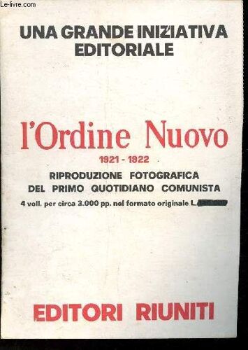 L Ordine Nuovo 1921-1922- Riproduzione Fotografica Del Primo Quotidiano Comunista