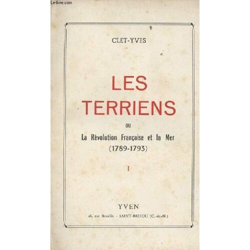 Les Terriens Ou La Révolution Française Et La Mer (1789-1793) - I