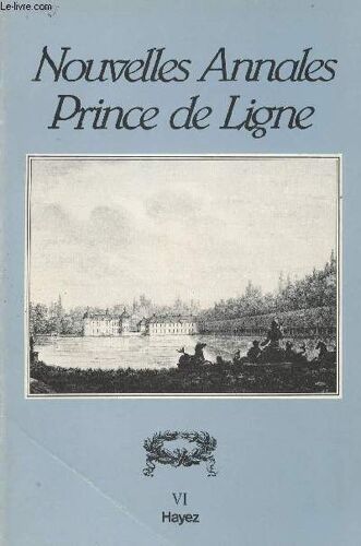 Nouvelles Annales Prince De Ligne - Tome Vi