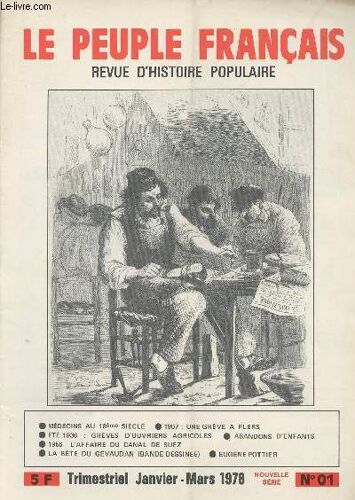 Le Peuple Français - Revue D Histoire Populaire, Nouvelle Série N°1 Janv. Mars - Les Abandons D Enfants - 1907: Grèves À Flers - Malades Et Médecins Au 18e S. - E. Varlin - Les Grèves D Ouvriers(...)