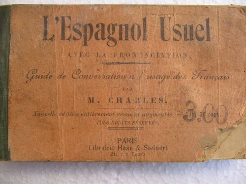 L' Espagnol Usuel Avec La Prononciation - Guide De Conversation À L'usage Des Français