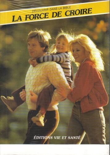Découvrir Dans La Bible La Force De Croire