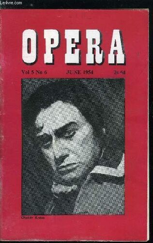 Opera N° 6 - The Scala Under Toscanini By Claudio Sartoria, The Scala Needs Toscanini, A Dinner Engagement By Paul Dehn, Singers In The Ring At Covent Garden, Sicilian Journey, With A Postscript On(...)