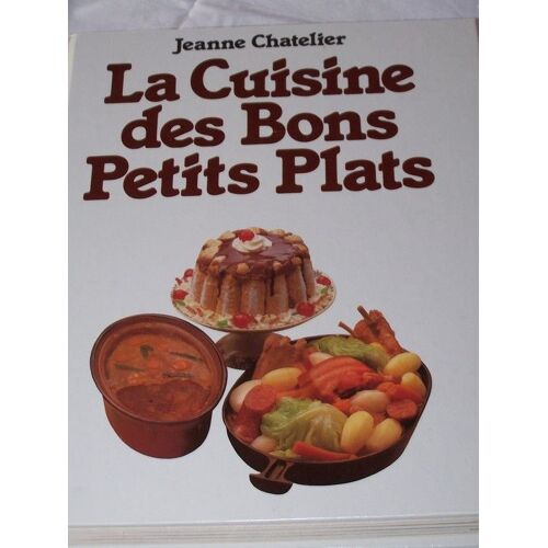 La Cuisine Des Bons Petits Plats