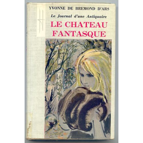 Le Journal D'une Antiquaire, Le Chateau Fantasque