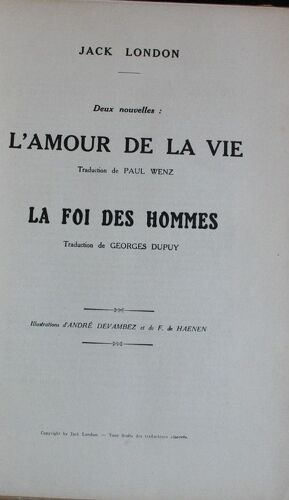 L'amour De La Vie / La Foi Des Hommes   2 Nouvelles De Jack London, En Trois Fascicules  N° 0 : Suppléments À L'illustration, 1912  (Dessins De Devambez Et Haenen)